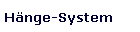 Haenge-System